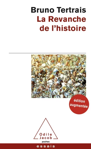 La Revanche de l'Histoire - Bruno Tertrais - Odile Jacob