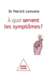 À quoi servent les symptômes ?