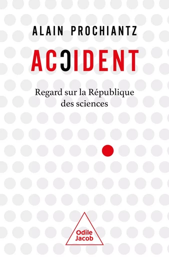 Accident - Alain Prochiantz - Odile Jacob