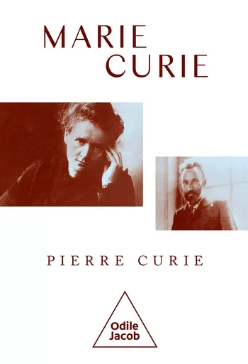 Pierre Curie - Marie Curie - Odile Jacob