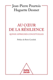 Au cœur de la résilience