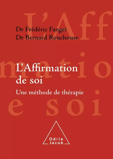 L' Affirmation de soi - Frédéric Fanget, Bernard Rouchouse - Odile Jacob