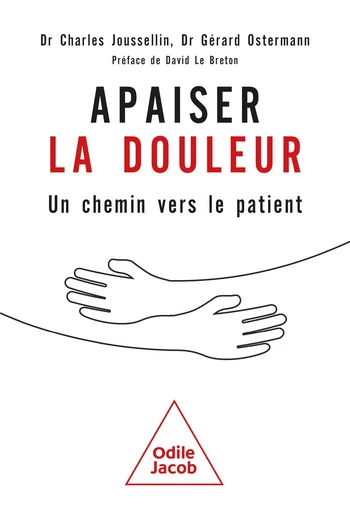 Apaiser la douleur - Charles Jousselin, Gérard Ostermann - Odile Jacob