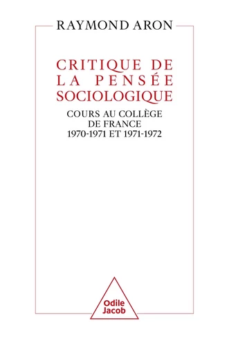 Critique de la pensée sociologique - Raymond Aron - Odile Jacob