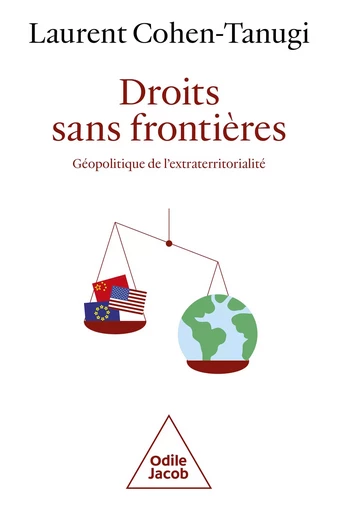 Droits sans frontières - Laurent Cohen-Tanugi - Odile Jacob