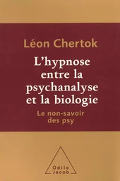 L' hypnose entre la psychanalyse et la biologie