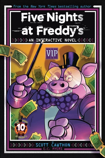 Five Nights at Freddy's: VIP, An AFK Book (Interactive Novel #0) - Scott Cawthon, E. C. Myers - Scholastic Inc.