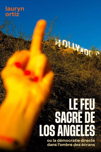 Le Feu Sacré de Los Angeles - Lauryn Ortiz - Librinova