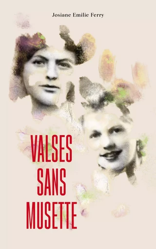 Valses sans musette - Josiane Emilie Ferry - Librinova