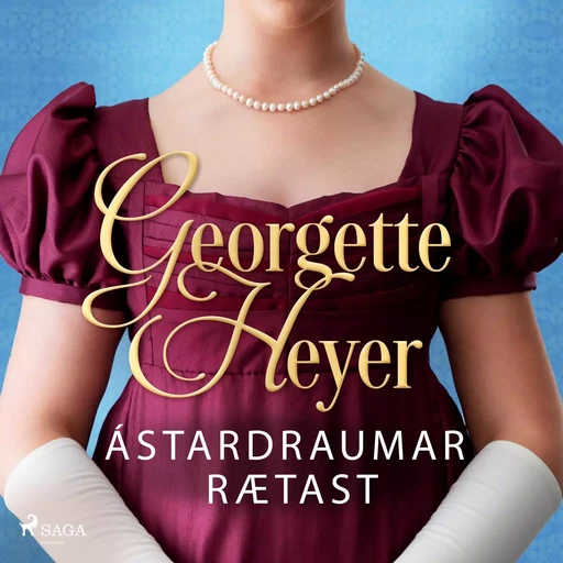 Ástardraumar rætast - Georgette Heyer - Saga Egmont International