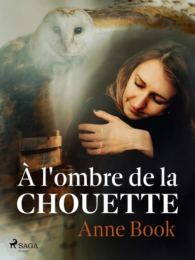 À l'ombre de la chouette - Anne Book - Saga Egmont French