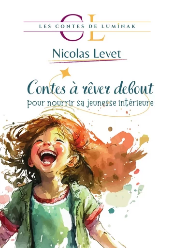 Contes à rêver debout - Nicolas Levet - Librinova