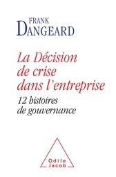 La Décision de crise dans l’entreprise