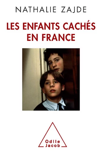 Les Enfants cachés en France - Nathalie Zajde - Odile Jacob