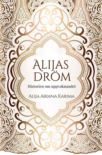 Alijas dröm - Historien om uppvaknandet - Alija Ariana Karima - Bookelis