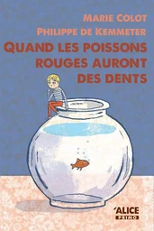 Quand les poissons rouges auront des dents