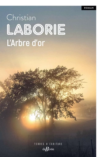 L'Arbre d'or - Christian Laborie - De Borée