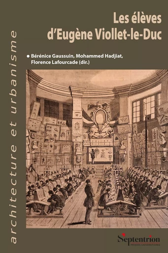 Les élèves d’Eugène Viollet-le-Duc -  - Presses Universitaires du Septentrion