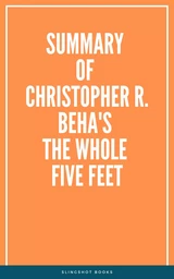 Summary of Christopher R. Beha's The Whole Five Feet