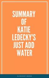 Summary of Katie Ledecky's Just Add Water