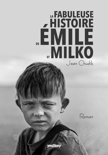 La fabuleuse histoire de Émile et Milko - Jean Chudik - youStory