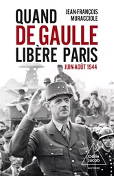 Quand de Gaulle libère Paris