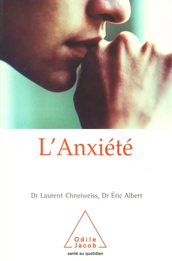 L' Anxiété - Laurent Chneiweiss, Éric Albert - Odile Jacob