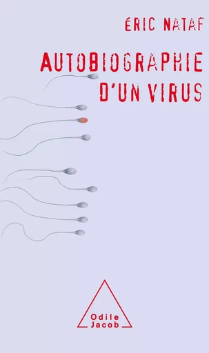 Autobiographie d'un virus - Éric Nataf - Odile Jacob