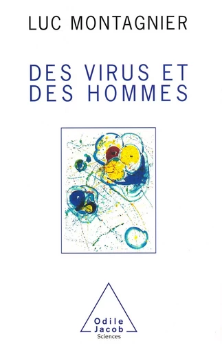 Des virus et des hommes - Luc Montagnier - Odile Jacob