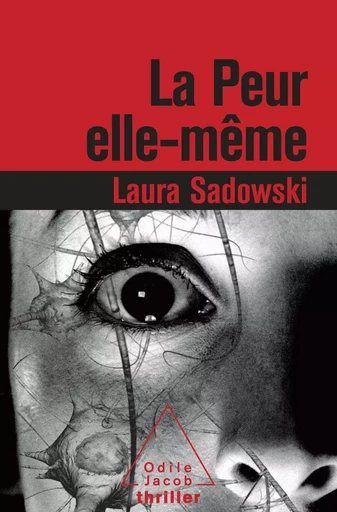 La Peur elle-même - Laura Sadowski - Odile Jacob