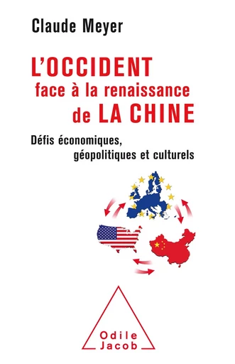 L' Occident face à la renaissance de la Chine - Claude Meyer - Odile Jacob