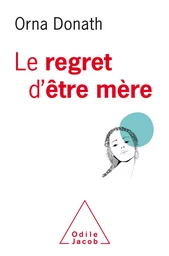 Le Regret d'être mère