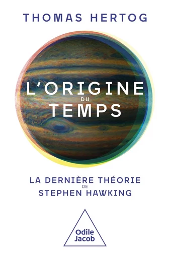 L' Origine du temps - Thomas Hertog - Odile Jacob