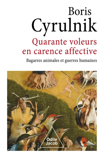 Quarante voleurs en carence affective - Boris Cyrulnik - Odile Jacob