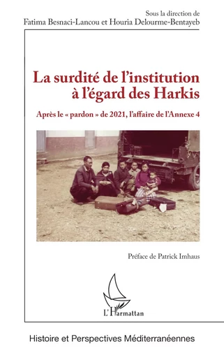 La surdité de l'institution à l'égard des Harkis -  - Editions L'Harmattan