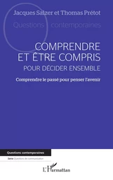 Comprendre et être compris pour décider ensemble