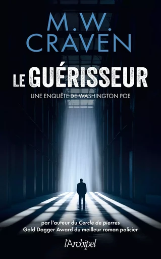 Le guérisseur - Une enquête de Washington Poe - M. W. Craven - L'Archipel