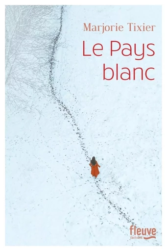 Le Pays blanc - Rentrée littéraire 2024 - Nouveauté - Marjorie Tixier - Univers Poche