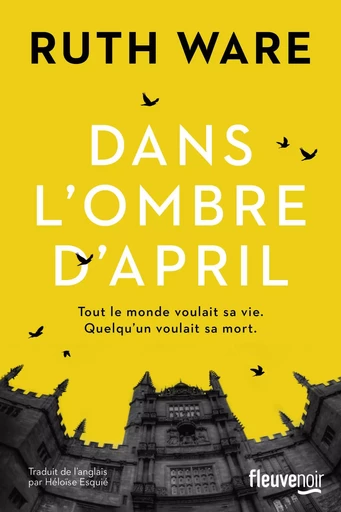 Dans l'ombre d'April - Nouveauté Ruth Ware : la reine du thriller psychologique - Par l'autrice du best-seller "La Disparue de la cabine N°10" - Nouveauté thriller 2024 - Ruth Ware - Univers Poche