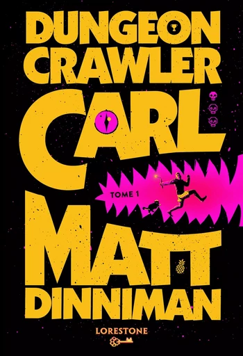 Dungeon Crawler Carl - Tome 1 : une aventure de LitRPG. Saga de science-fiction et fantasy post apocalyptique aux millions de lecteurs, Livre nouveauté 2024 (version française) - Matt Dinniman - Univers Poche