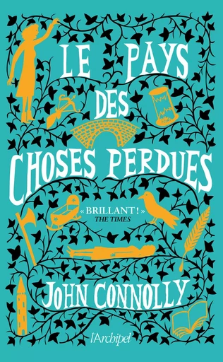 Le pays des choses perdues - John Connolly - L'Archipel