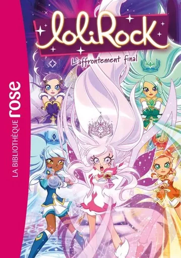 LoliRock 43 - L'affrontement final -  Marathon Média - Hachette Jeunesse