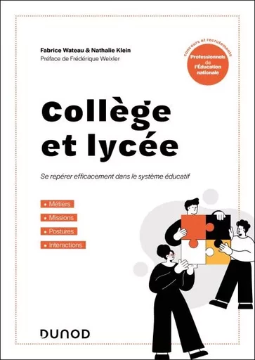 Collège et lycée - Se repérer efficacement dans le système éducatif - Fabrice Wateau, Nathalie Klein - Dunod