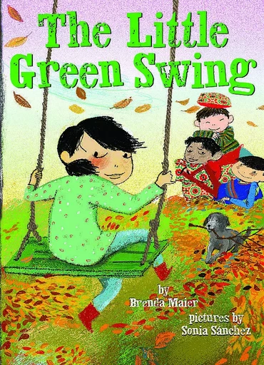 The Little Green Swing (Little Ruby's Big Ideas) - Brenda Maier - Scholastic Inc.