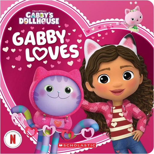 Gabby Loves (Gabby's Dollhouse Valentine's Day) -  Scholastic - Scholastic Inc.