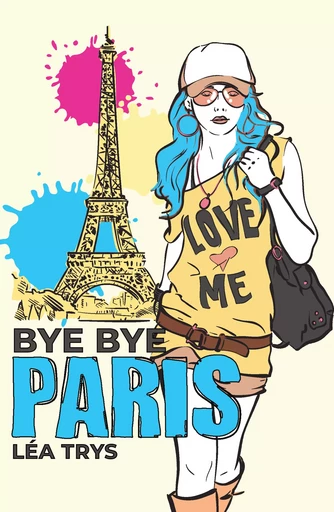 Bye Bye Paris - Léa Trys - Léa Trys