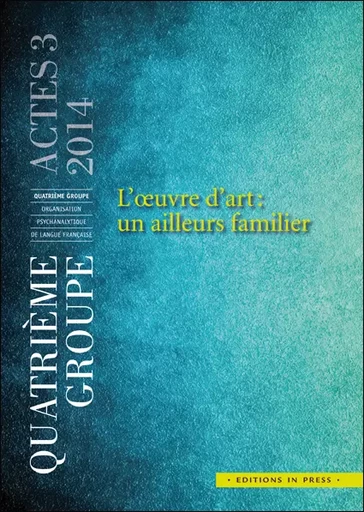 L'œuvre d'art : un ailleurs familier - Jean-Jacques Barreau - Éditions In Press