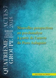 Nouvelles perspectives en psychanalyse à partir de l'œuvre de Piera Aulagnier