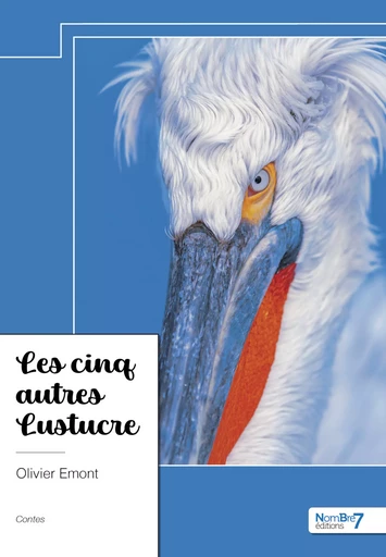 Les cinq autres Lustucre - Olivier Emont - Nombre7 Editions