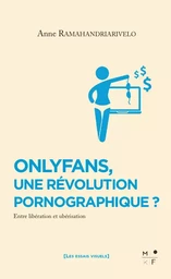 OnlyFans, une révolution pornographique ?